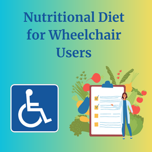Nutritional Diet for Wheelchair Users