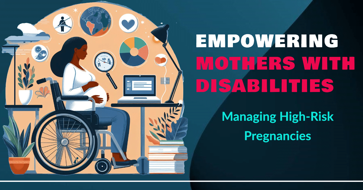 Empowering Mothers with Disabilities