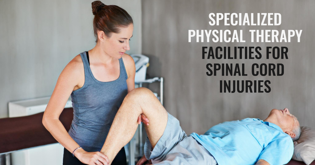 Specialized Physical Therapy Facilities for Spinal Cord Injuries