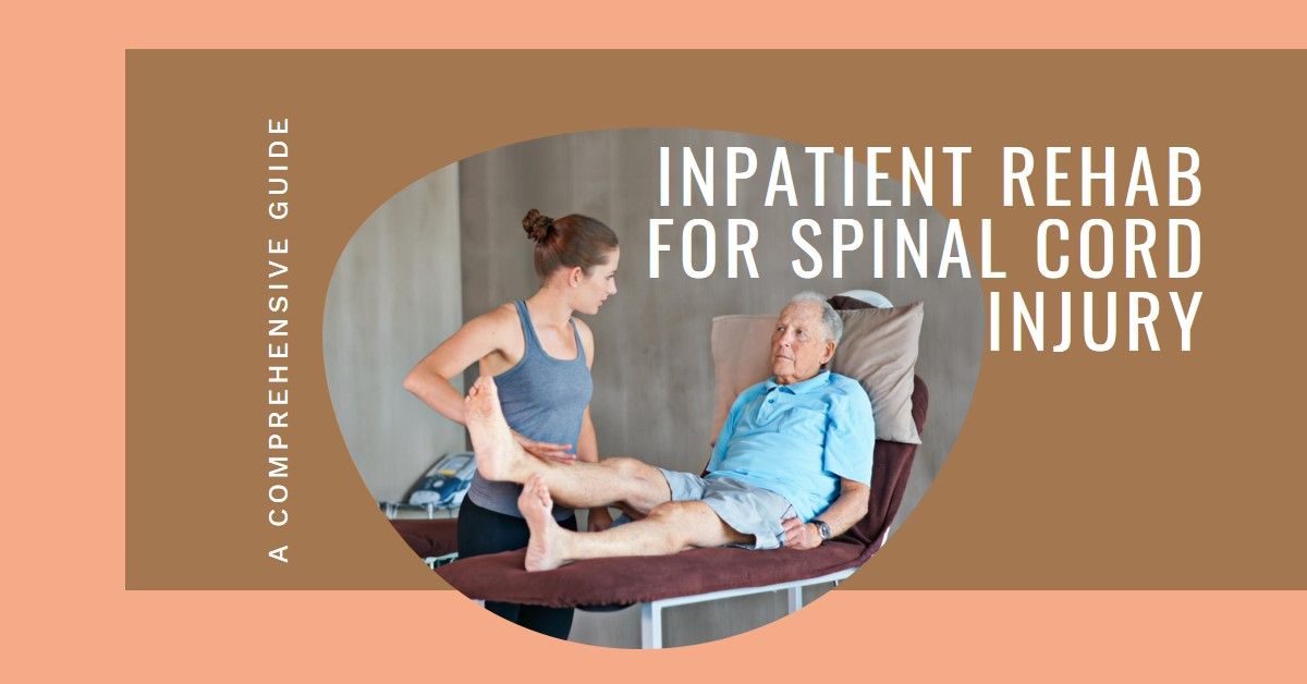 Detailed Inpatient Rehabilitation Guide for Spinal Cord Injury