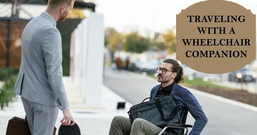 Traveling with a Wheelchair Companion: A Practical Guide